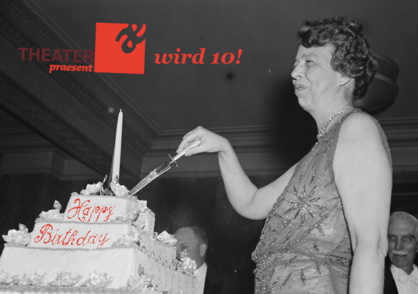 Das Theater praesent wird 10!